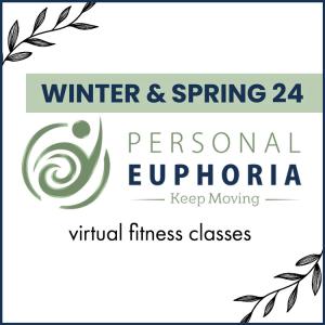 Winter/Spring 2024 Personal Euphoria Virtual Fitness Classes